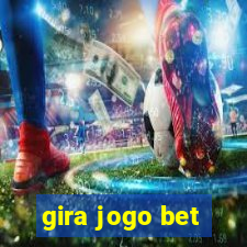 gira jogo bet